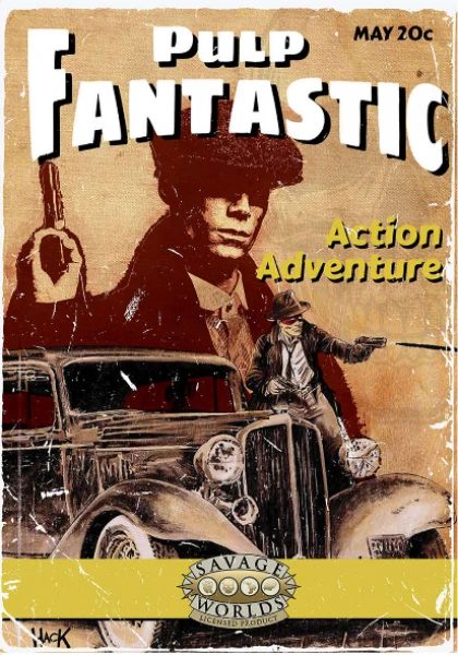 Savage Worlds: Pulp Fantastic 3 Savage Worlds: Pulp Fantastic