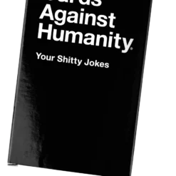 Cards Against Humanity: Your Shitty Jokes